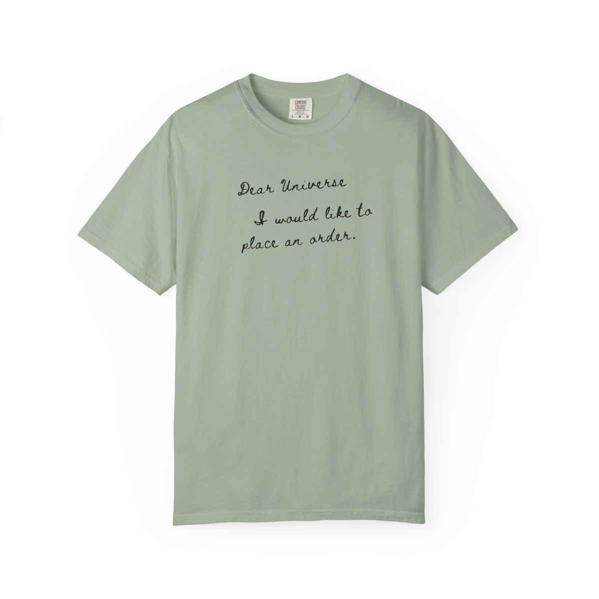 Dear Universe I Would Like to Place an Order T-Shirt- Womens Graphic Tshirt