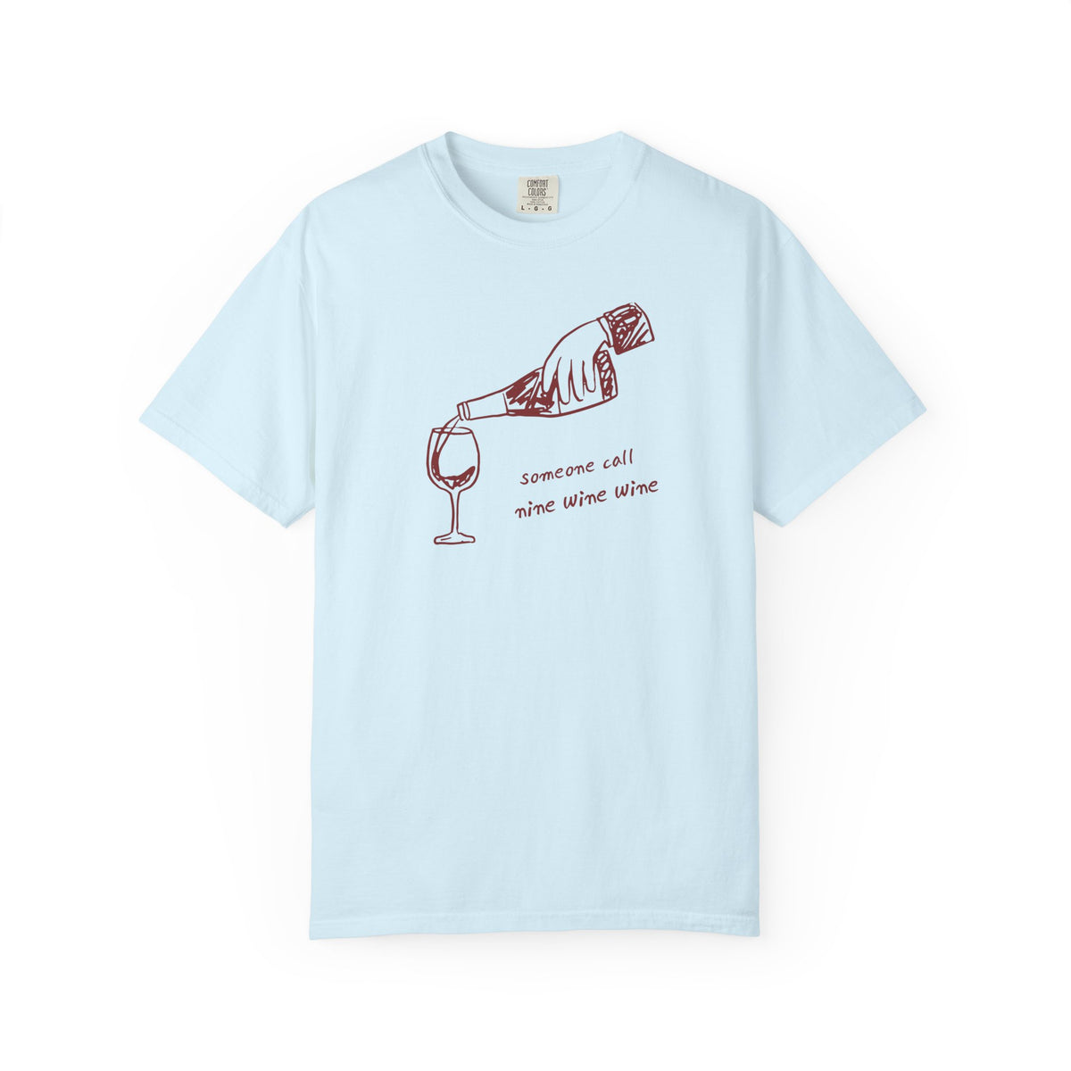 "Someone Call Nine Wine Wine" T‑Shirt — " Casual Graphic Tshirt for Wine Lovers