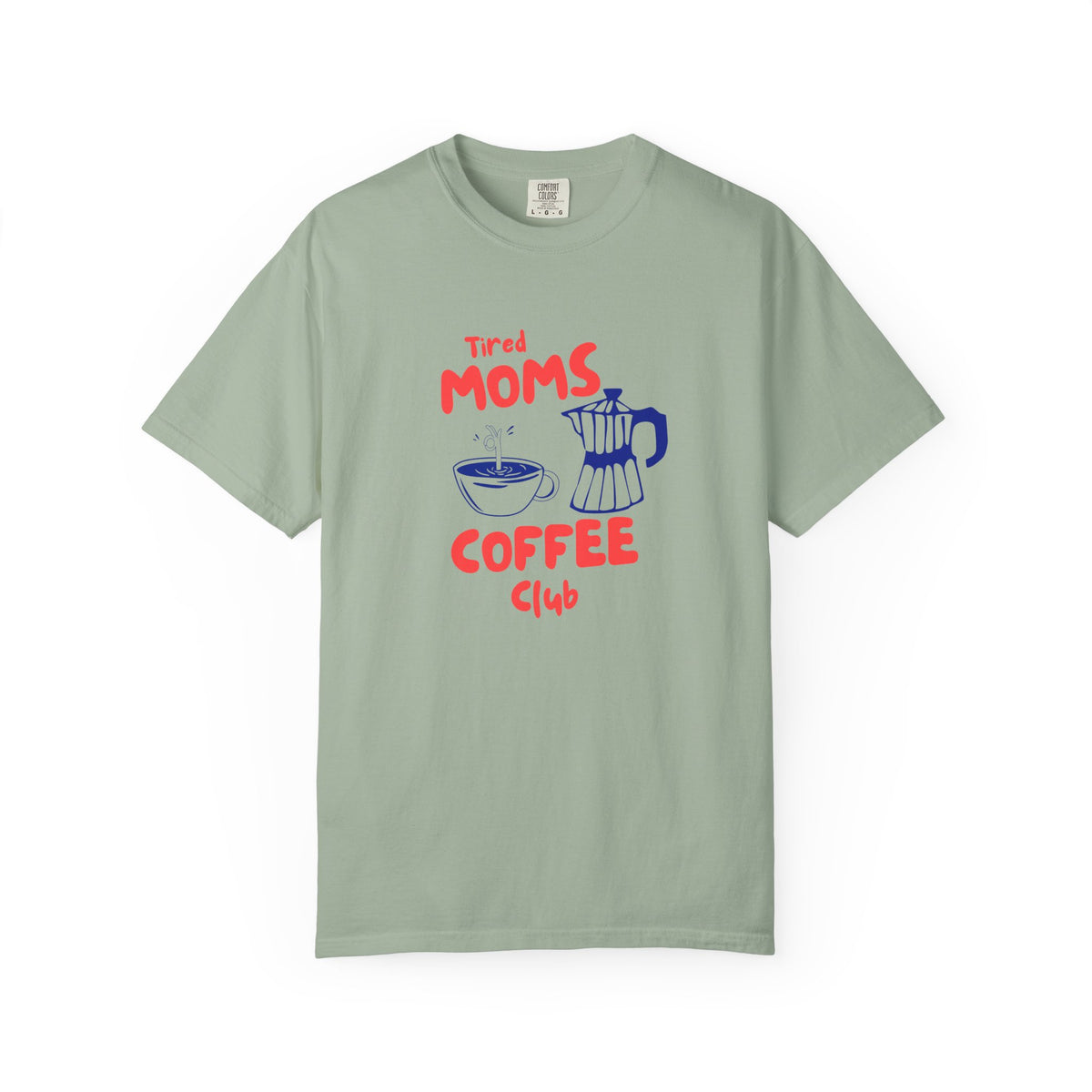 Tired Moms Coffee Club T-Shirt- Graphic Graphic Tee