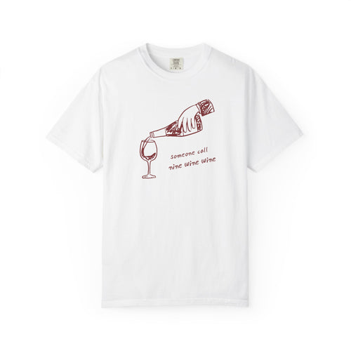 "Someone Call Nine Wine Wine" T‑Shirt — " Casual Graphic Tshirt for Wine Lovers