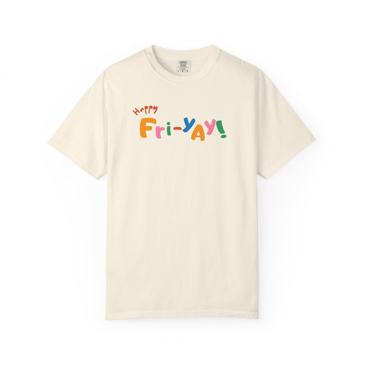 Happy Fri-Yay! Colorful Graphic T-Shirt — Happy Weekend Tee