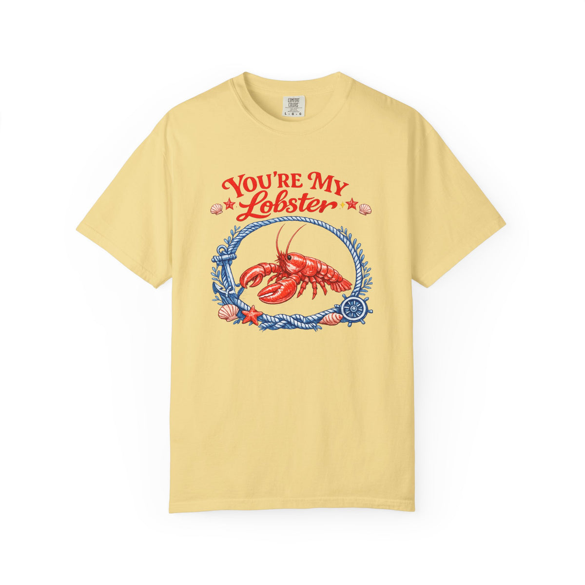 "You're My Lobster" T-Shirt- Nautical Lobster Graphic Tee