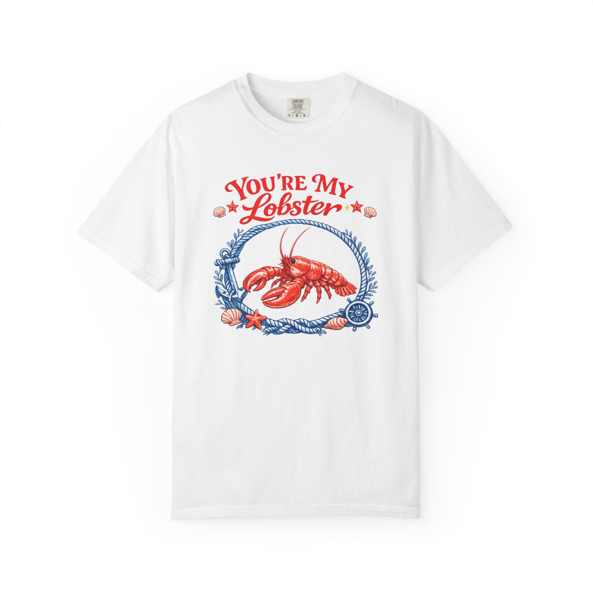 "You're My Lobster" T-Shirt- Nautical Lobster Graphic Tee